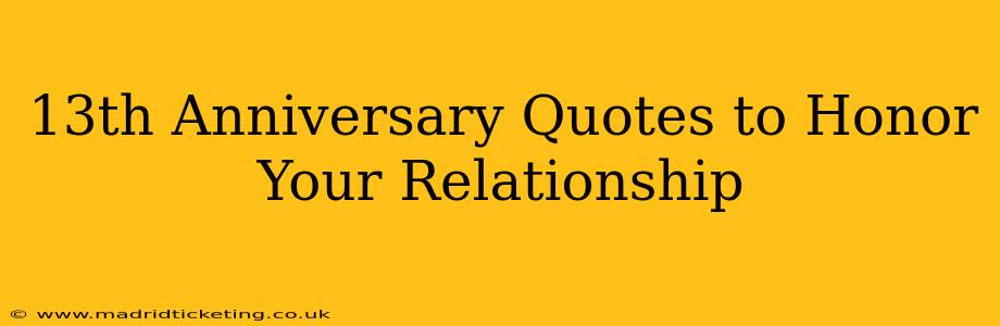 13th Anniversary Quotes to Honor Your Relationship