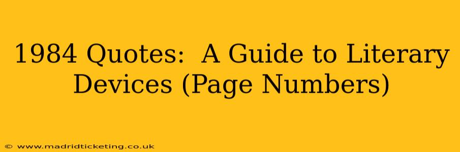 1984 Quotes:  A Guide to Literary Devices (Page Numbers)