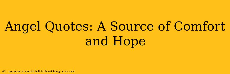 Angel Quotes: A Source of Comfort and Hope