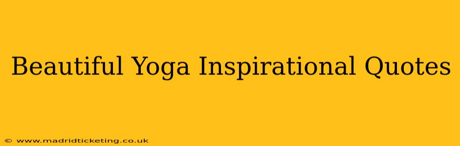 Beautiful Yoga Inspirational Quotes