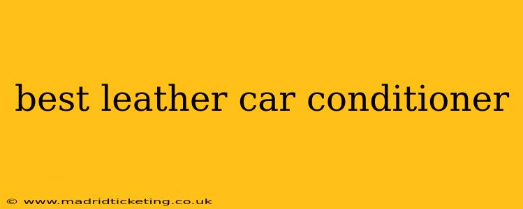 best leather car conditioner