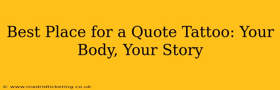 Best Place for a Quote Tattoo: Your Body, Your Story