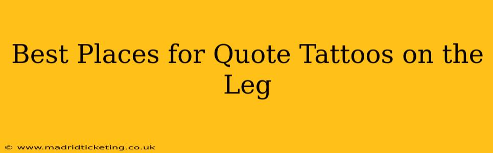 Best Places for Quote Tattoos on the Leg