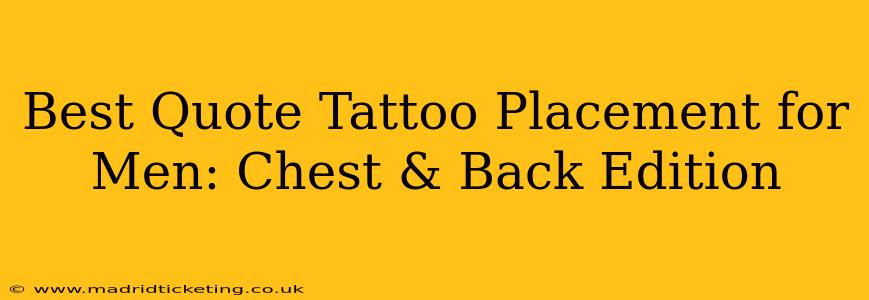 Best Quote Tattoo Placement for Men: Chest & Back Edition
