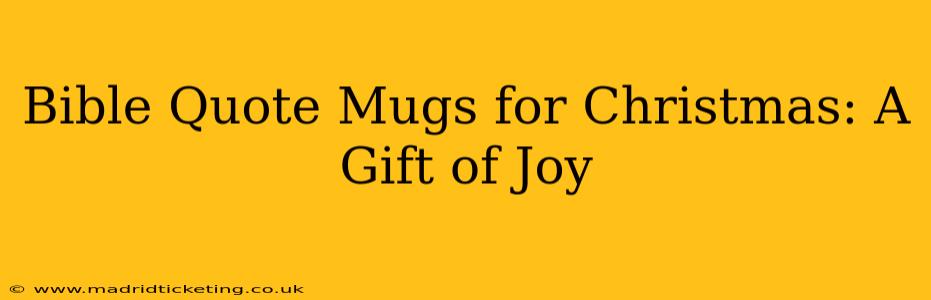 Bible Quote Mugs for Christmas: A Gift of Joy