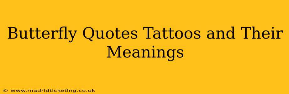 Butterfly Quotes Tattoos and Their Meanings