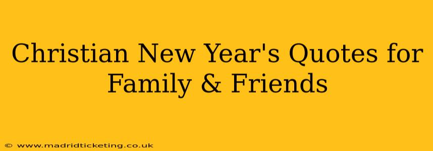 Christian New Year's Quotes for Family & Friends