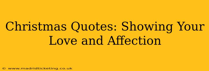 Christmas Quotes: Showing Your Love and Affection