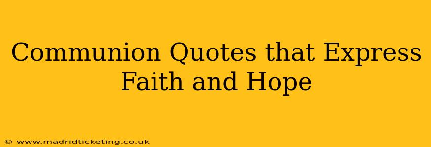 Communion Quotes that Express Faith and Hope