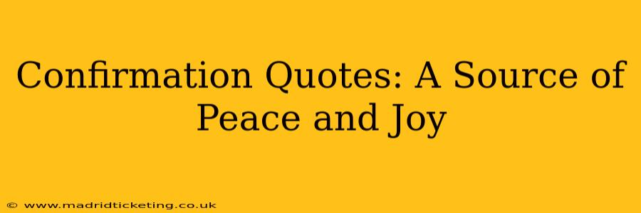 Confirmation Quotes: A Source of Peace and Joy