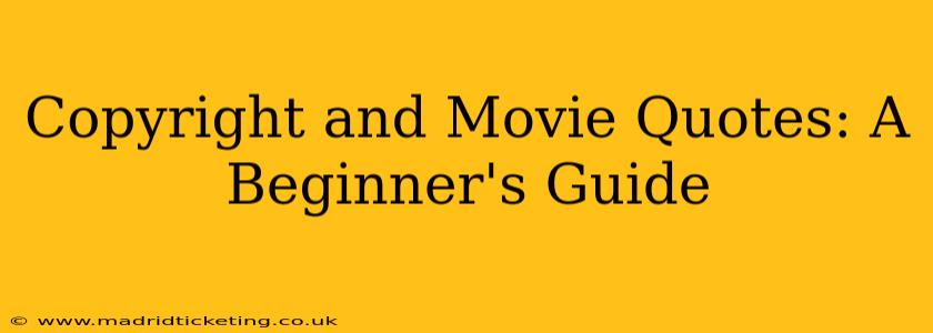 Copyright and Movie Quotes: A Beginner's Guide