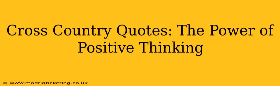 Cross Country Quotes: The Power of Positive Thinking