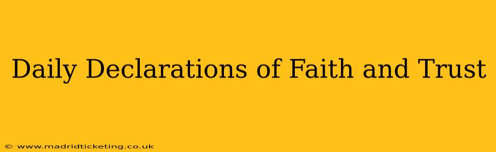 Daily Declarations of Faith and Trust