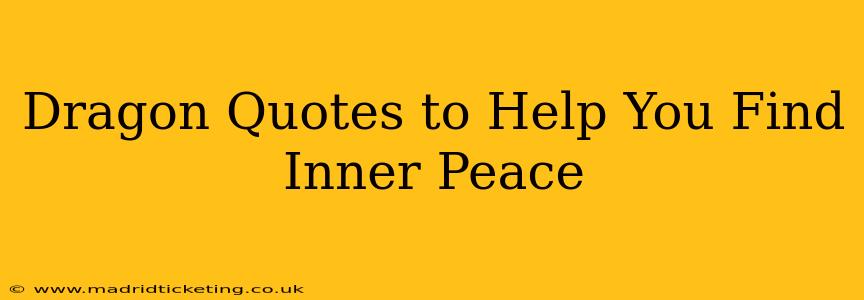Dragon Quotes to Help You Find Inner Peace