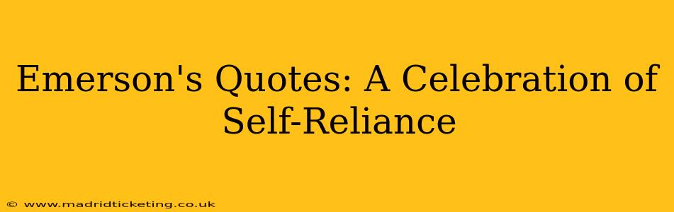 Emerson's Quotes: A Celebration of Self-Reliance