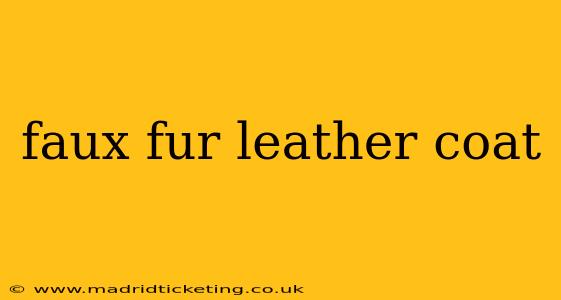 faux fur leather coat