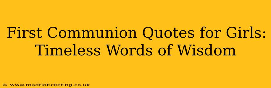 First Communion Quotes for Girls: Timeless Words of Wisdom