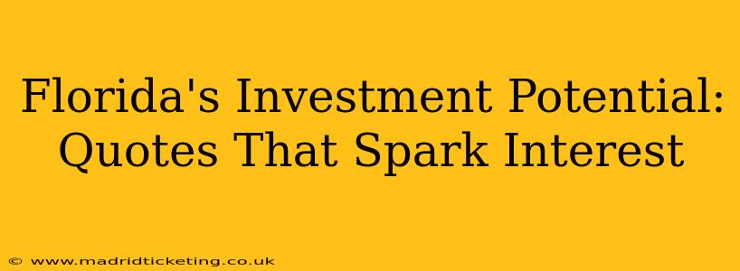 Florida's Investment Potential: Quotes That Spark Interest