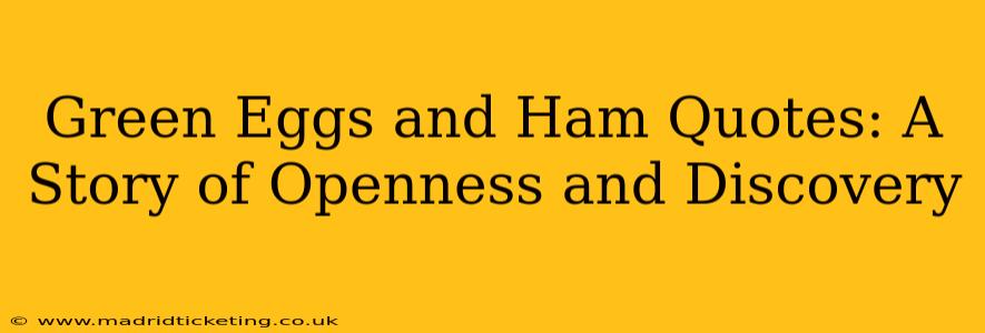 Green Eggs and Ham Quotes: A Story of Openness and Discovery