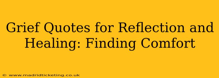 Grief Quotes for Reflection and Healing: Finding Comfort