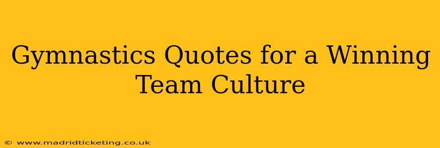 Gymnastics Quotes for a Winning Team Culture