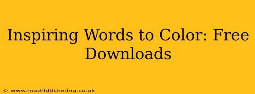 Inspiring Words to Color: Free Downloads