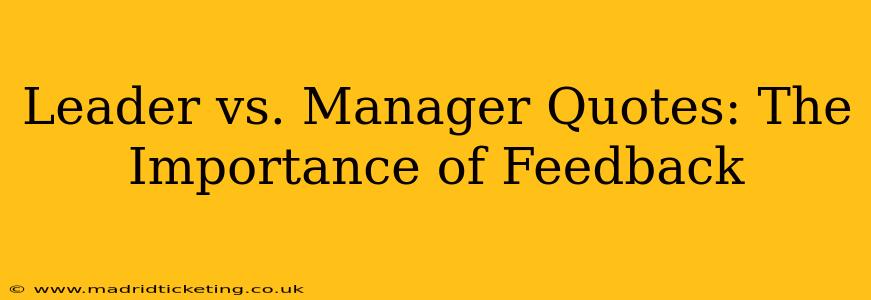 Leader vs. Manager Quotes: The Importance of Feedback