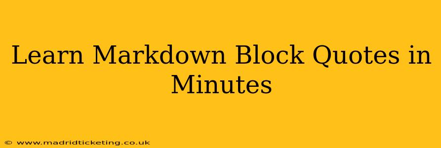 Learn Markdown Block Quotes in Minutes