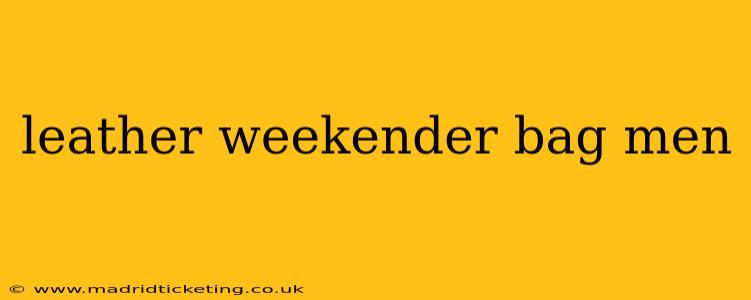 leather weekender bag men