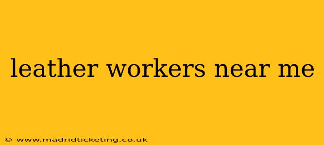 leather workers near me