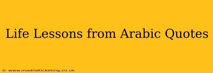 Life Lessons from Arabic Quotes