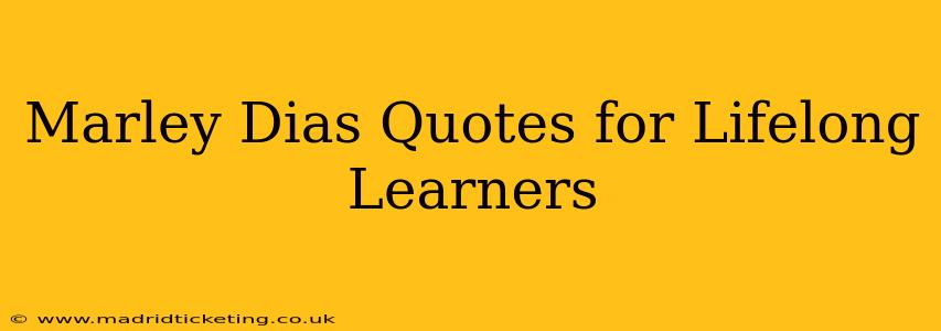 Marley Dias Quotes for Lifelong Learners