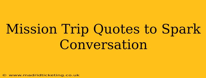 Mission Trip Quotes to Spark Conversation