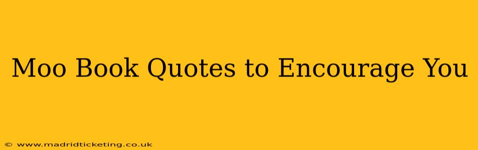 Moo Book Quotes to Encourage You