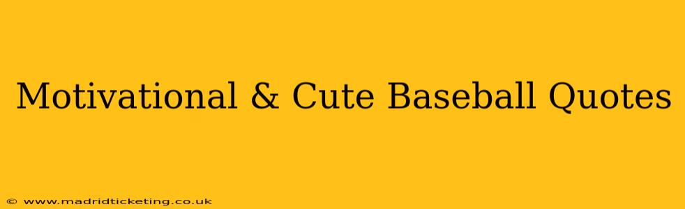 Motivational & Cute Baseball Quotes
