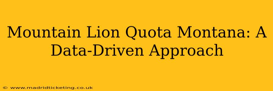 Mountain Lion Quota Montana: A Data-Driven Approach