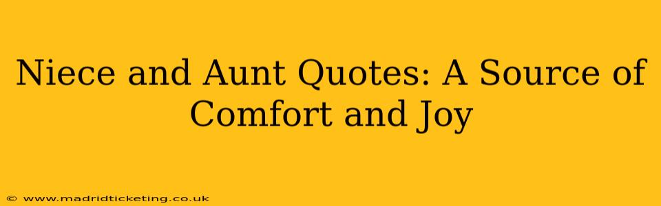 Niece and Aunt Quotes: A Source of Comfort and Joy