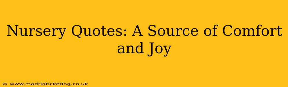 Nursery Quotes: A Source of Comfort and Joy