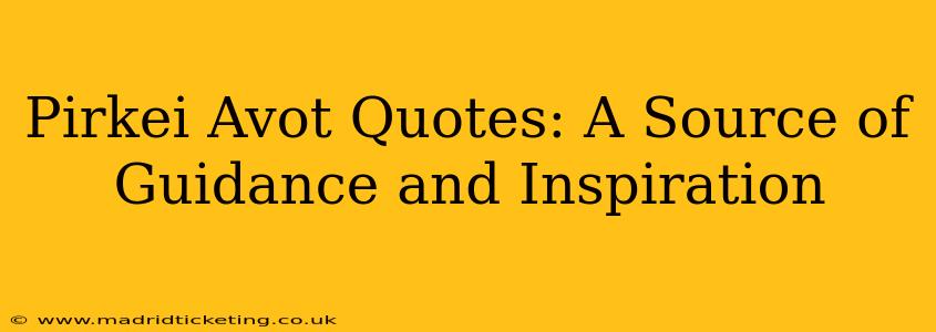 Pirkei Avot Quotes: A Source of Guidance and Inspiration