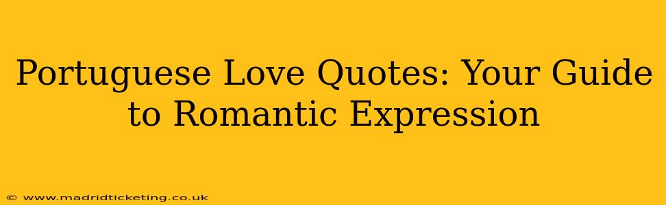 Portuguese Love Quotes: Your Guide to Romantic Expression