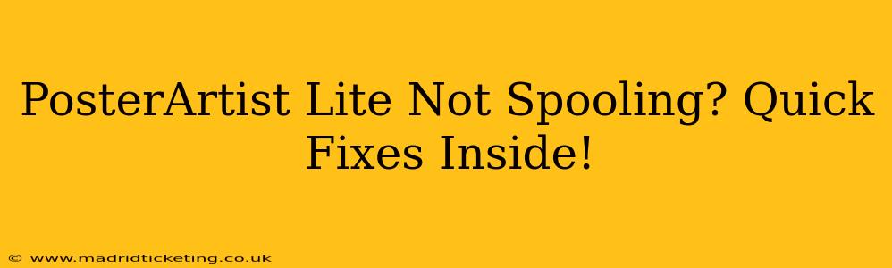 PosterArtist Lite Not Spooling? Quick Fixes Inside!