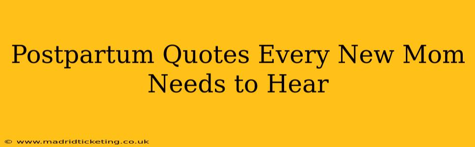 Postpartum Quotes Every New Mom Needs to Hear