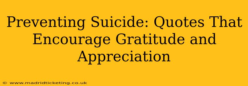 Preventing Suicide: Quotes That Encourage Gratitude and Appreciation
