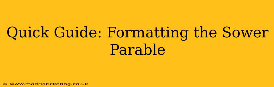 Quick Guide: Formatting the Sower Parable