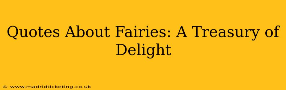 Quotes About Fairies: A Treasury of Delight