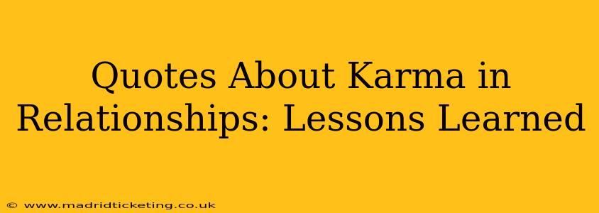 Quotes About Karma in Relationships: Lessons Learned