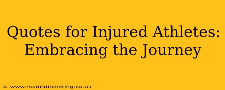 Quotes for Injured Athletes: Embracing the Journey