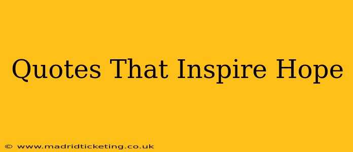 Quotes That Inspire Hope