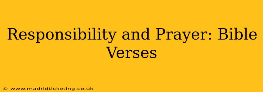 Responsibility and Prayer: Bible Verses