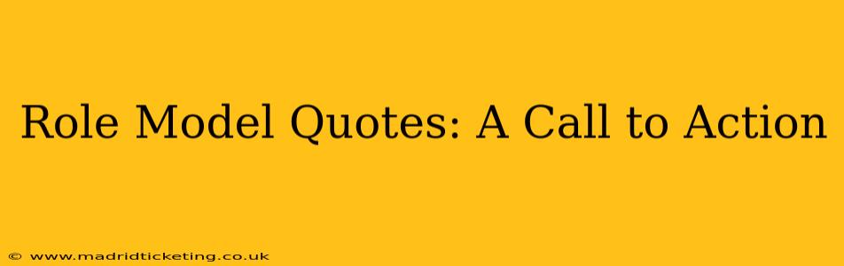 Role Model Quotes: A Call to Action